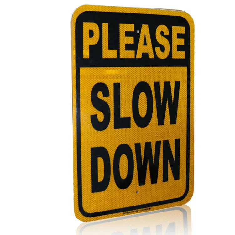Reflective please slow down sign 1 Reflective please slow down sign 1